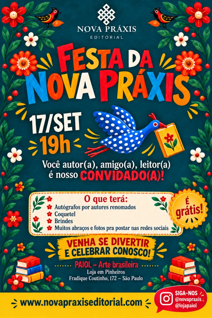 Convite da Festa da Nova Práxis Editorial, dia 17 de setembro, às 19h, no Paiol Arte Brasileira, em Pinheiros